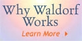 AWSNA website 'Why Waldorf Works'